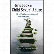 Handbook of Child Sexual Abuse : Identification, Assessment, and Treatment